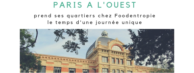 paris à l'ouest chez foodentropie