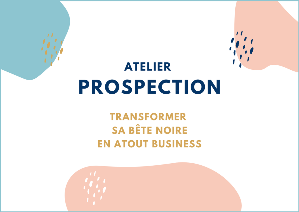 Atelier prospection pour rebondir en 2020 par Paris à l’ouest et L’art de vendre