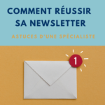 Comment réussir sa newsletter