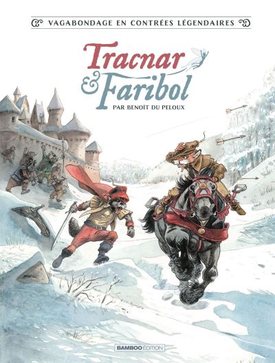 Tracnar et Faribol, Benoît du Peloux