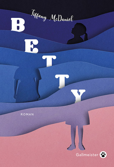 Lecture été : Betty de Tiffany McDaniel