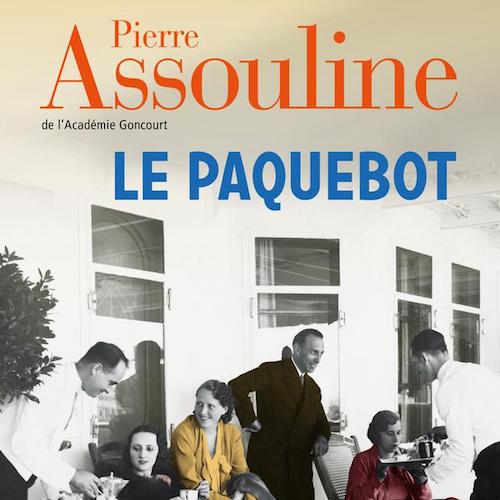Le paquebot de Pierre Assouline