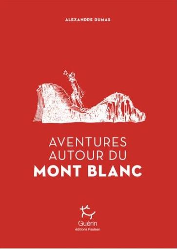 Aventures autour du Mont Blanc d'Alexandre Dumas