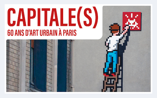 CAPITALE(S), 60 ans d’art urbain