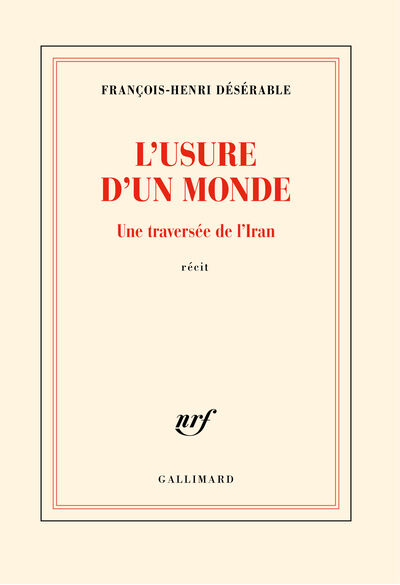 Récit francophone – L’usure du monde de François-Henri Désérable