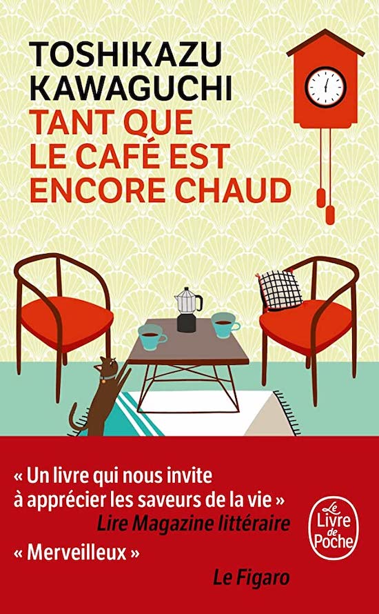 Roman étranger – Tant que la café est encore chaud de Toshikazu Kawaguchi. Lectures d'été : la sélection d'un libraire