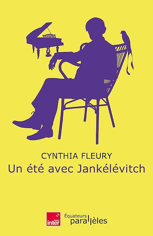 Philosophie – Un été avec Jankélévitch de Cynthia Fleury. Lectures d'été : la sélection d'un libraire