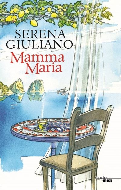 Une sélection de livres pour l'été: Mamma Maria de Serena Giuliano