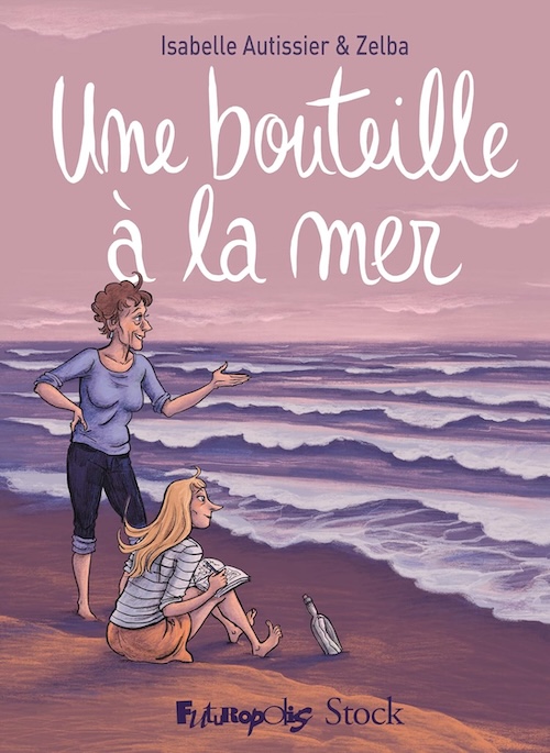 "La bouteille à la mer" Zelba et Isabelle Autissier
